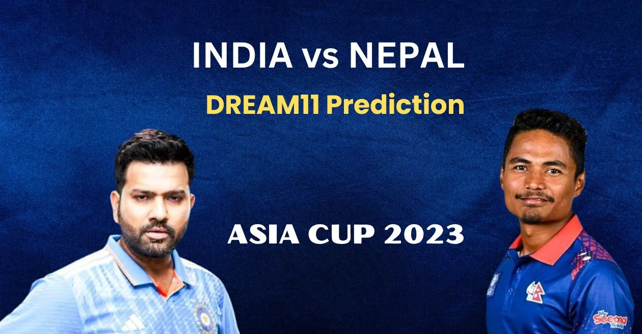 Asia Cup 2023, IND vs NEP: Match Prediction, Dream11 Team, Fantasy Tips & Pitch Report