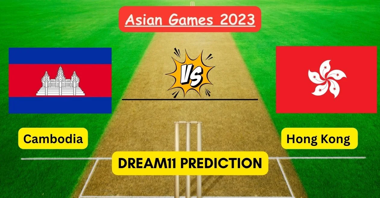 Asian Games 2023, CAB vs HK: Match Prediction, Dream11 Team, Fantasy Tips & Pitch Report