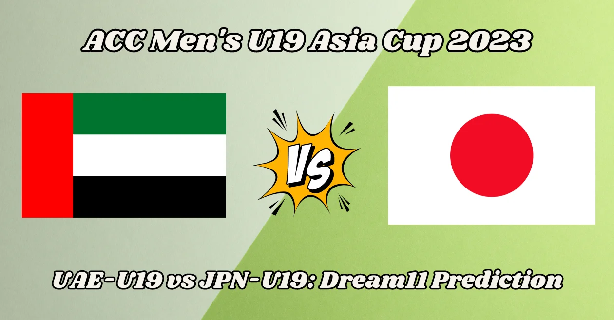 UAE-U19 vs JPN-U19, Match Prediction, Dream11 Team, Fantasy Tips & Pitch Report