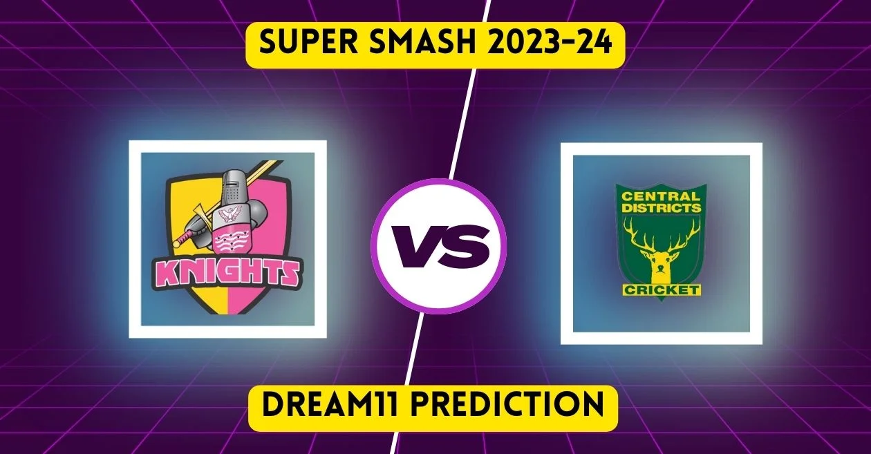 ND vs CS Super Smash 2023-24: Match Prediction, Dream11 Team, Fantasy Tips & Pitch Report