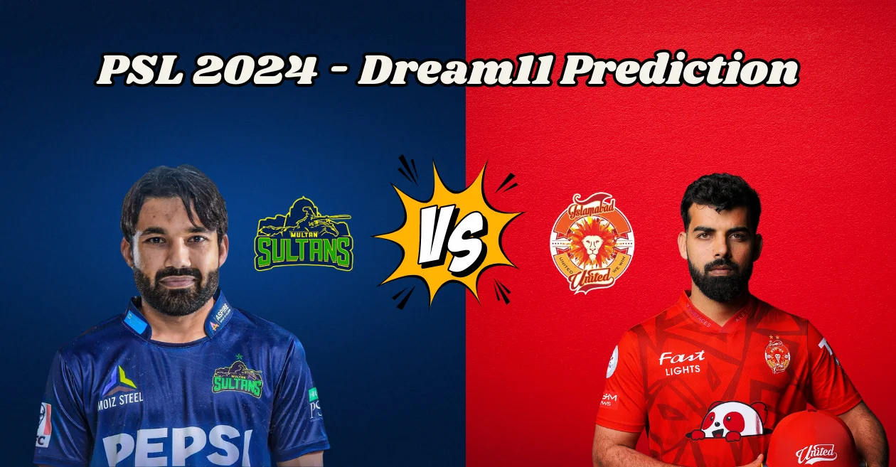 PSL 2024, MUL vs ISL: Match Prediction, Dream11 Team, Fantasy Tips & Pitch Report