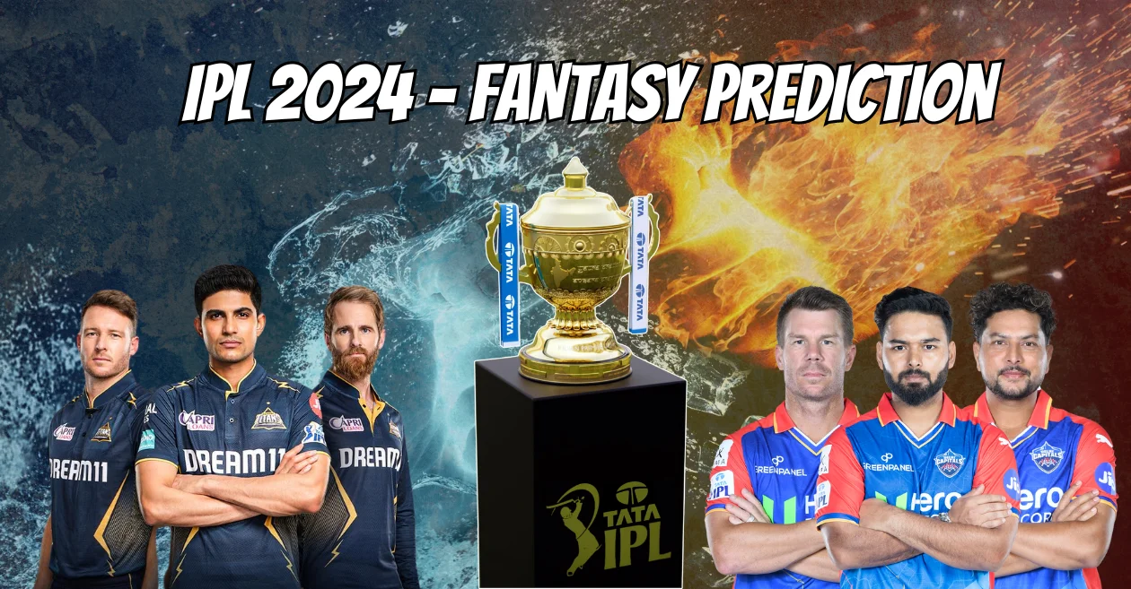 IPL 2024, GT vs DC: My11Circle Prediction, Dream11 Team, Fantasy Tips & Pitch Report